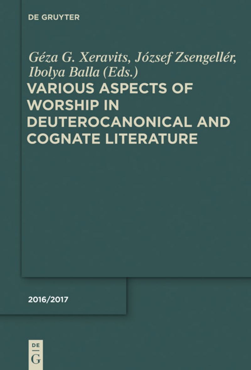 book: Various Aspects of Worship in Deuterocanonical and Cognate Literature