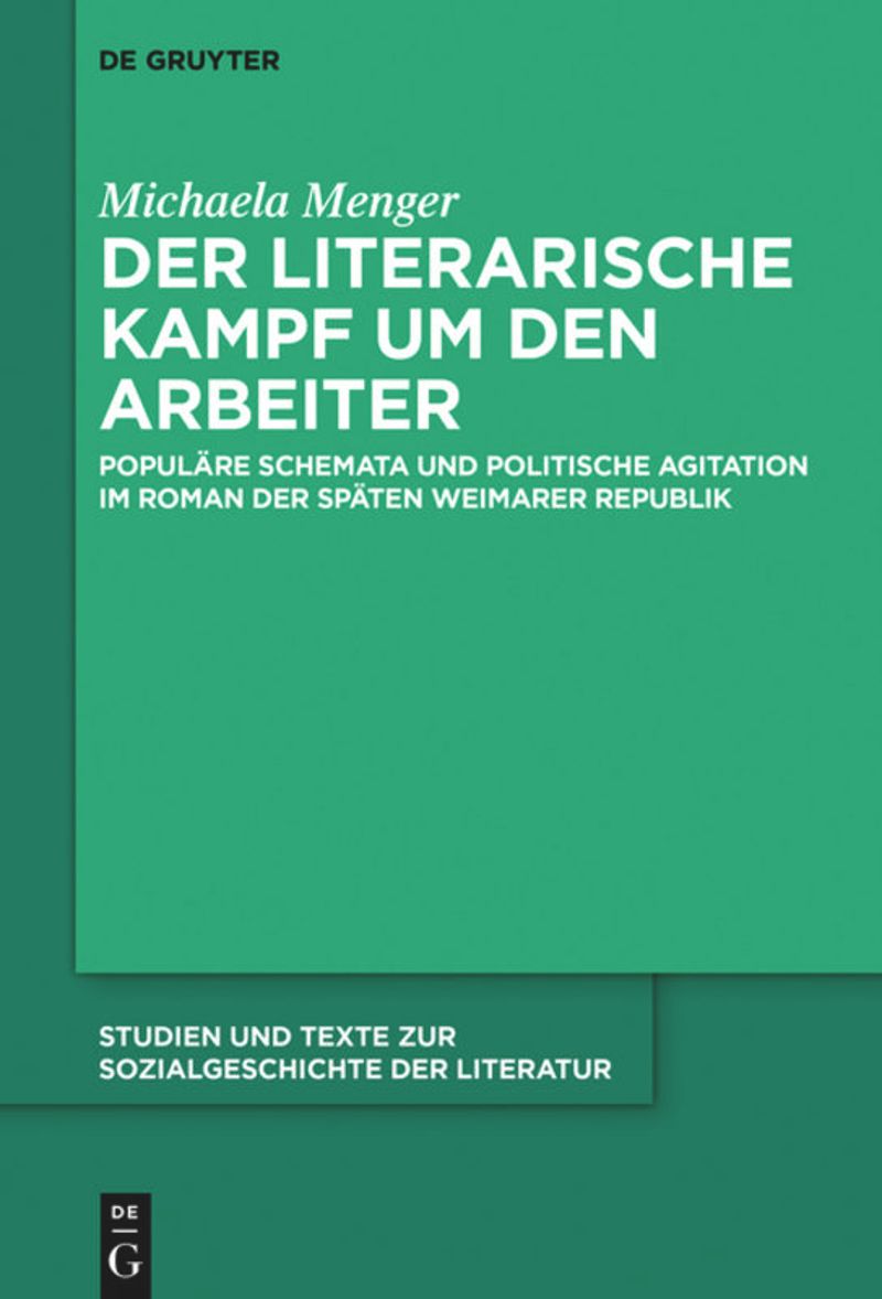 book: Der literarische Kampf um den Arbeiter
