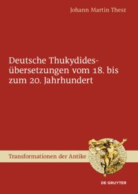 book: Deutsche Thukydidesübersetzungen vom 18. bis zum 20. Jahrhundert