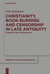 book: Christianity, Book-Burning and Censorship in Late Antiquity
