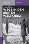 book: Band 1 Wege in den Ersten Weltkrieg