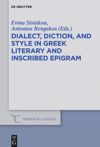 book: Dialect, Diction, and Style in Greek Literary and Inscribed Epigram