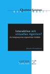 Interaktion mit virtuellen Agenten?
Realitäten zur Ansicht