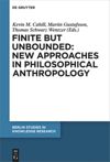 book: Finite but Unbounded: New Approaches in Philosophical Anthropology