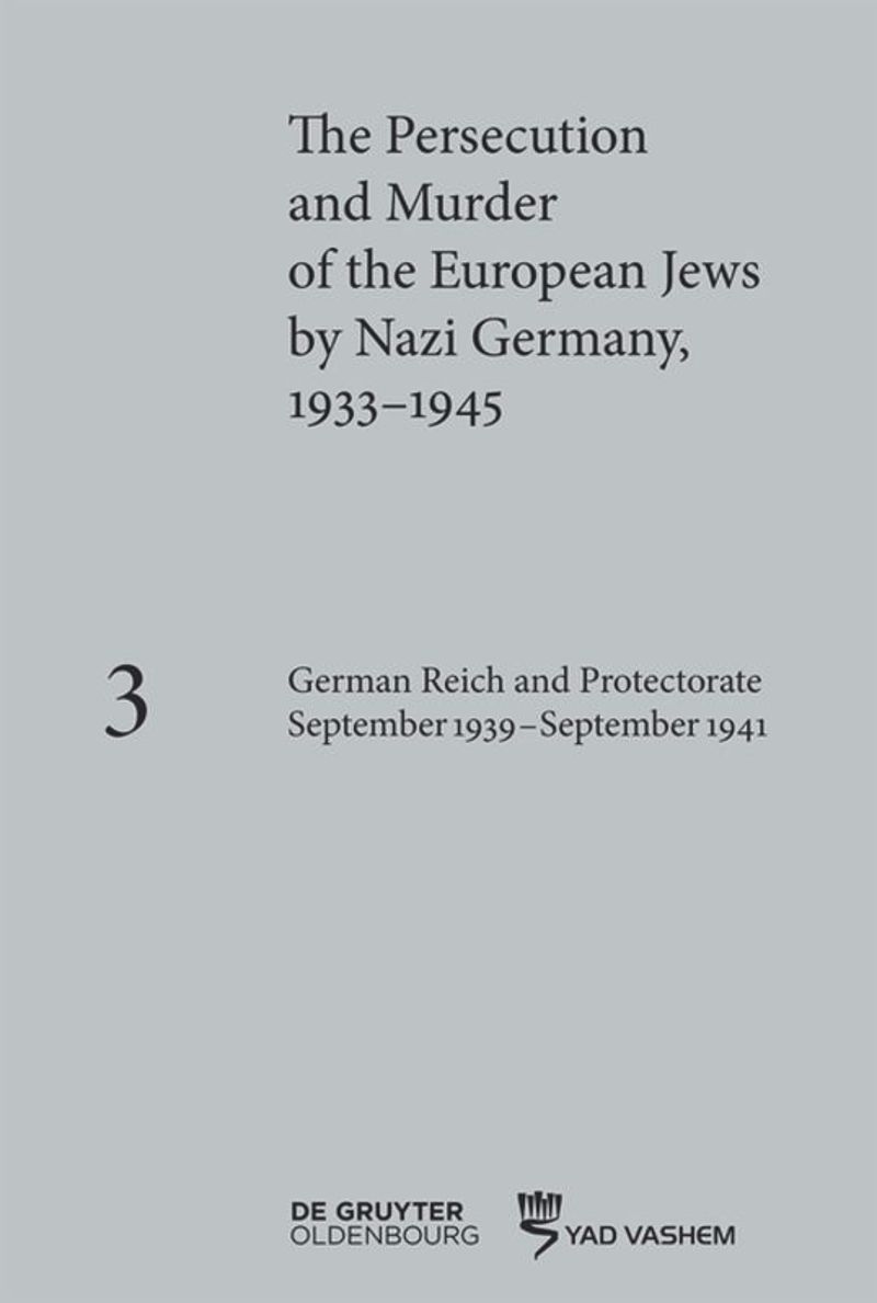 book: Volume 3 German Reich and Protectorate of Bohemia and Moravia September 1939–September 1941
