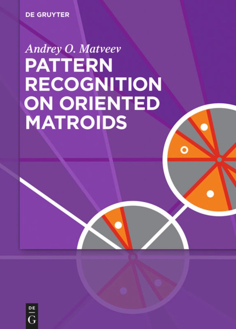 book: Pattern Recognition on Oriented Matroids