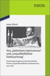 book: Von "jüdischem Optimismus" und "unausbleiblicher Enttäuschung"