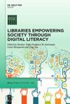 Libraries Empowering Society through Digital Literacy