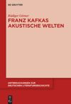 book: Franz Kafkas akustische Welten