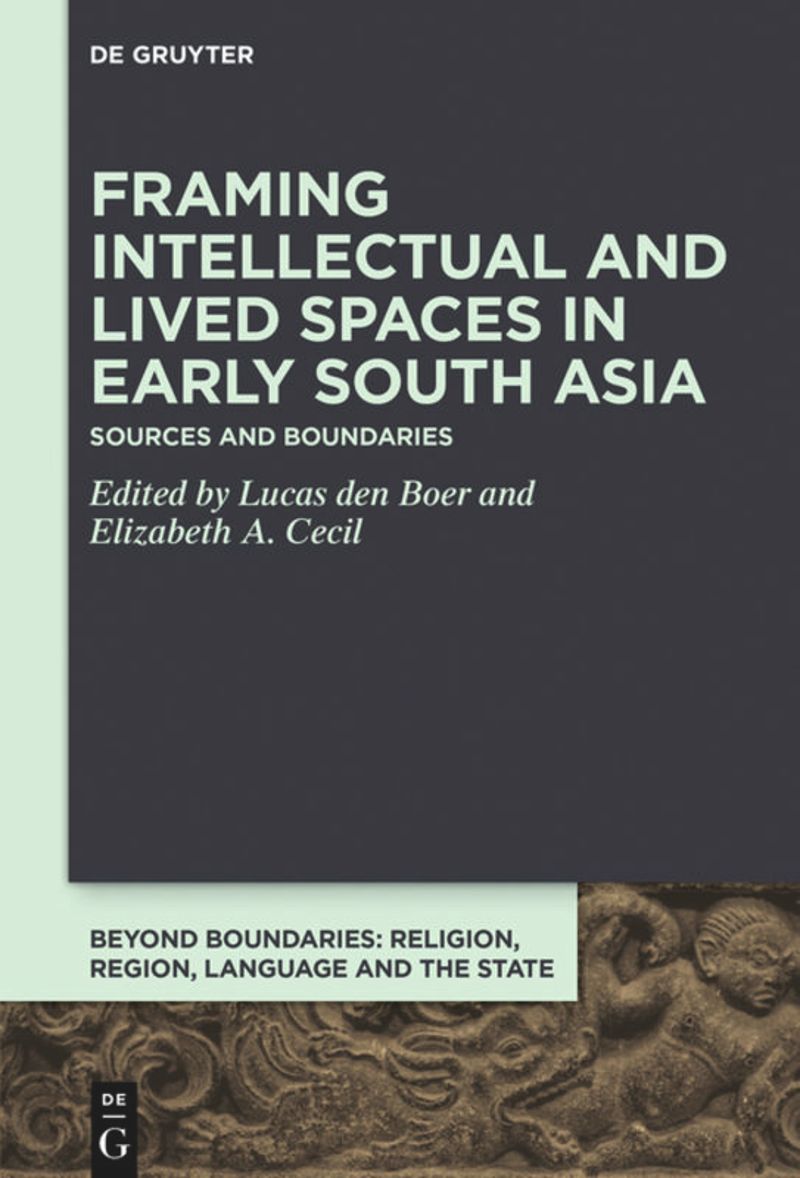 book: Framing Intellectual and Lived Spaces in Early South Asia