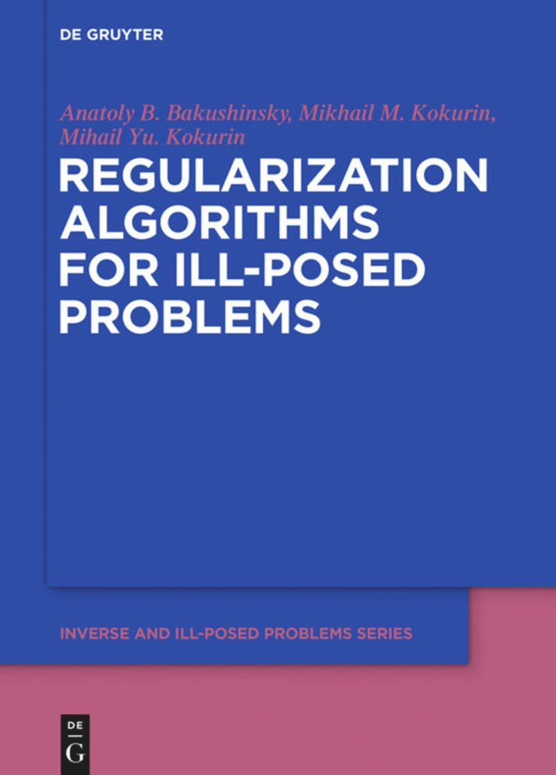 book: Regularization Algorithms for Ill-Posed Problems