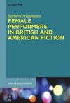 book: Female Performers in British and American Fiction