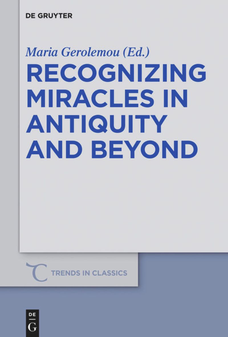 book: Recognizing Miracles in Antiquity and Beyond