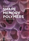 Shape Memory Polymers