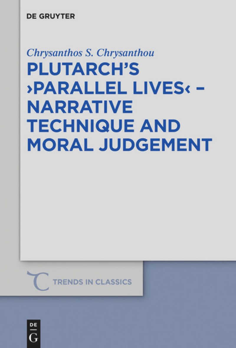 book: Plutarch’s >Parallel Lives< - Narrative Technique and Moral Judgement