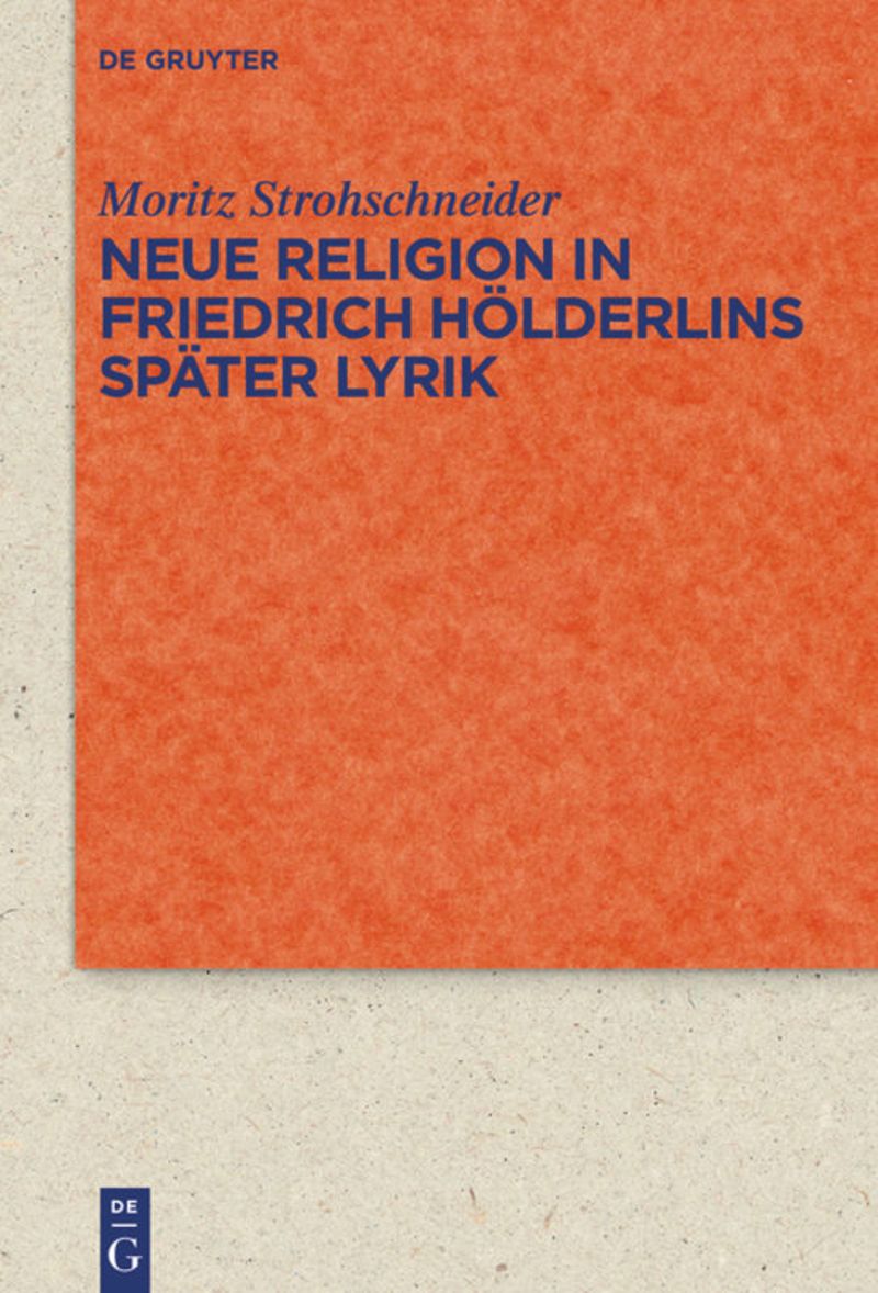 book: Neue Religion in Friedrich Hölderlins später Lyrik