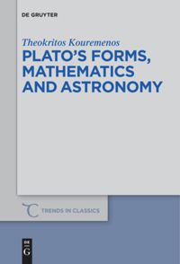 book: Plato’s forms, mathematics and astronomy
