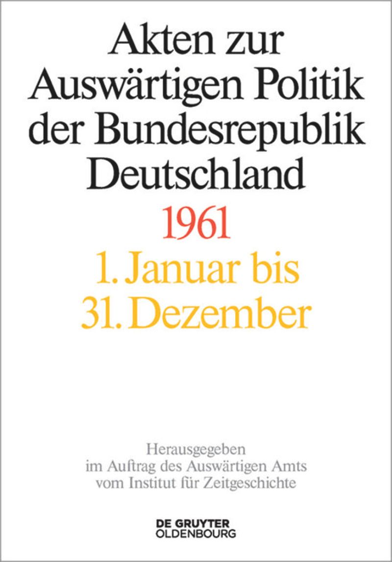 book: Akten zur Auswärtigen Politik der Bundesrepublik Deutschland 1961