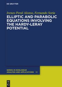 book: Elliptic and Parabolic Equations Involving the Hardy-Leray Potential
