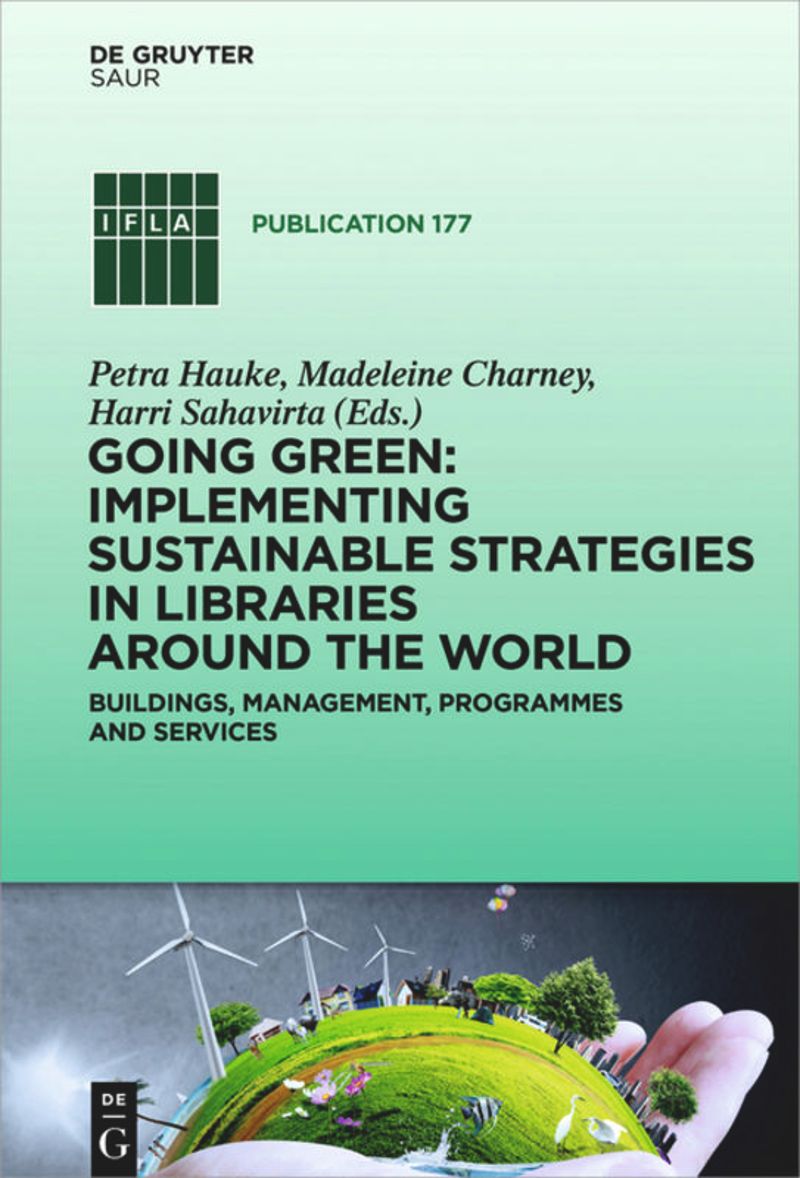 book: Going Green: Implementing Sustainable Strategies in Libraries Around the World