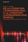 De la literatura latinoamericana a la literatura (latinoamericana) mundial