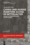 China und Asiens maritime Achse im Mittelalter