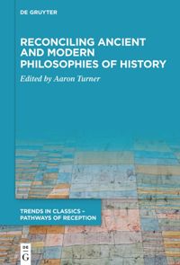 book: Reconciling Ancient and Modern Philosophies of History