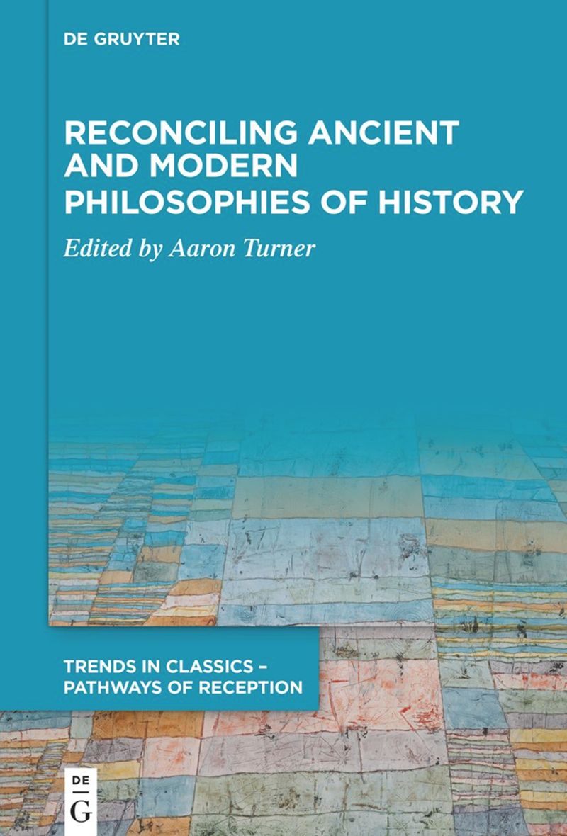 book: Reconciling Ancient and Modern Philosophies of History