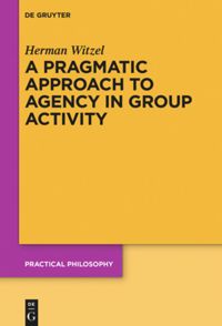 book: A Pragmatic Approach to Agency in Group Activity