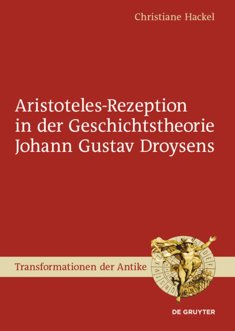 book: Aristoteles-Rezeption in der Geschichtstheorie Johann Gustav Droysens