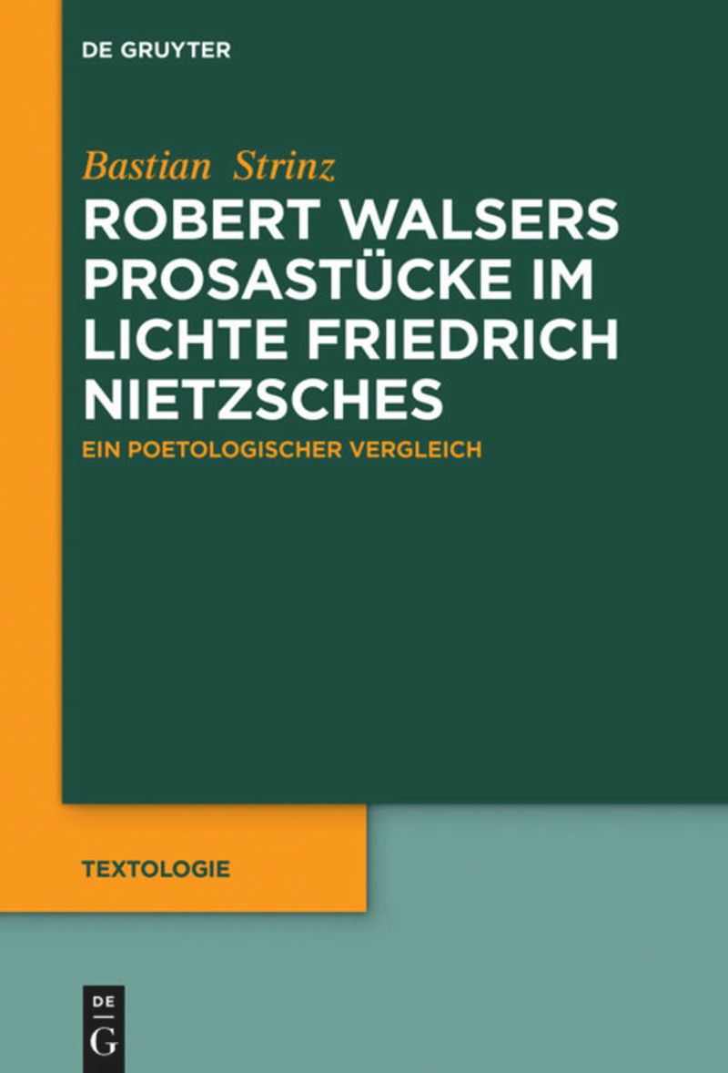 book: Robert Walsers Prosastücke im Lichte Friedrich Nietzsches