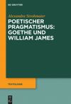 book: Poetischer Pragmatismus: Goethe und William James