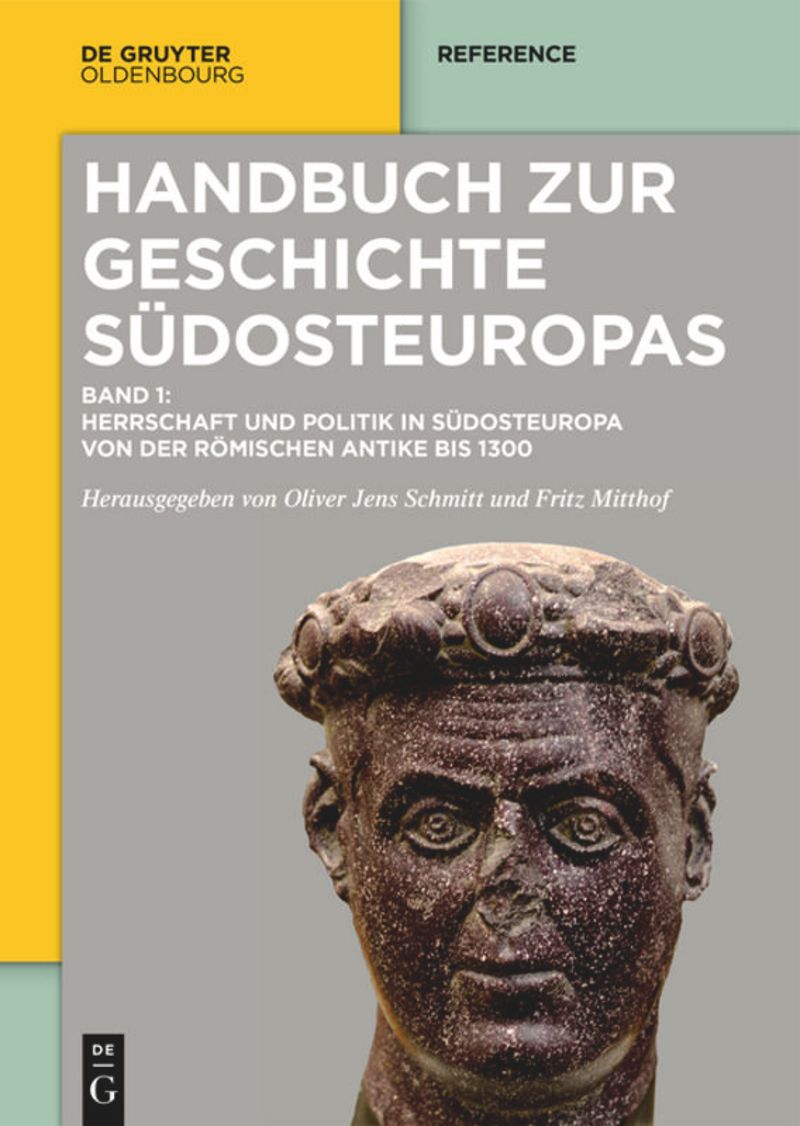 book: Band 1 Herrschaft und Politik in Südosteuropa von der römischen Antike bis 1300