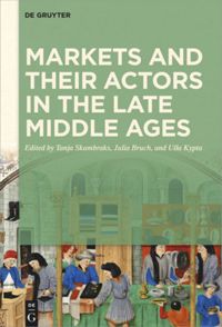 book: Markets and their Actors in the Late Middle Ages