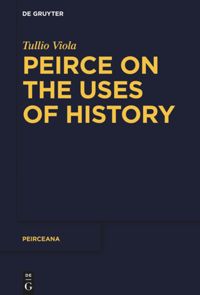 book: Peirce on the Uses of History