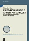 book: Friedrich Hebbels Arbeit an Schiller