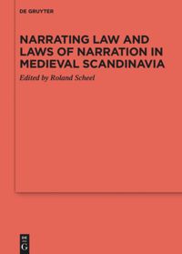 book: Narrating Law and Laws of Narration in Medieval Scandinavia