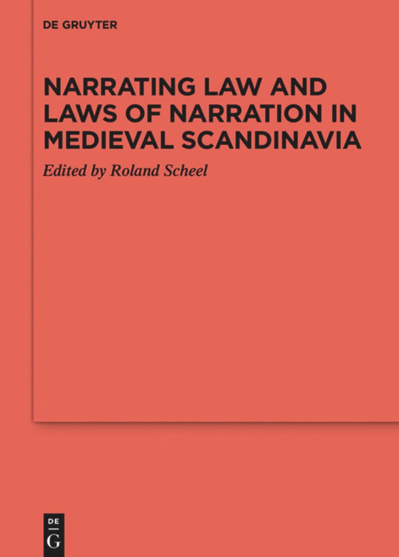 book: Narrating Law and Laws of Narration in Medieval Scandinavia