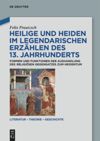 book: Heilige und Heiden im legendarischen Erzählen des 13. Jahrhunderts