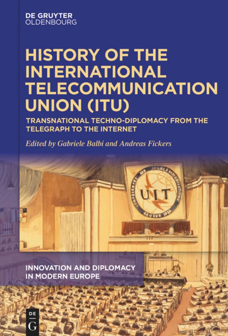 book: History of the International Telecommunication Union (ITU)