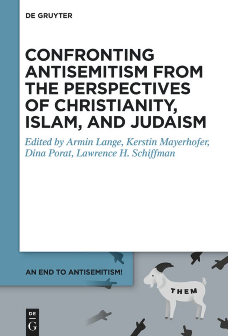 book: Volume 2 Confronting Antisemitism from the Perspectives of Christianity, Islam, and Judaism
