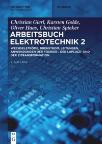 book: Volume 2 Wechselströme, Drehstrom, Leitungen, Anwendungen der Fourier-, der Laplace- und der z-Transformation