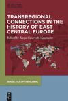 book: Transregional Connections in the History of East-Central Europe