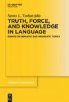 book: Truth, Force, and Knowledge in Language