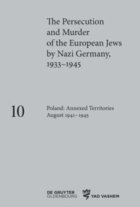 book: Volume 10 Poland: Annexed Territories August 1941–1945