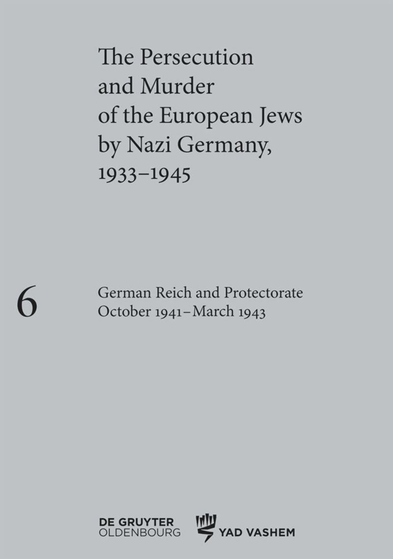 book: Volume 6 German Reich and Protectorate October 1941–March 1943