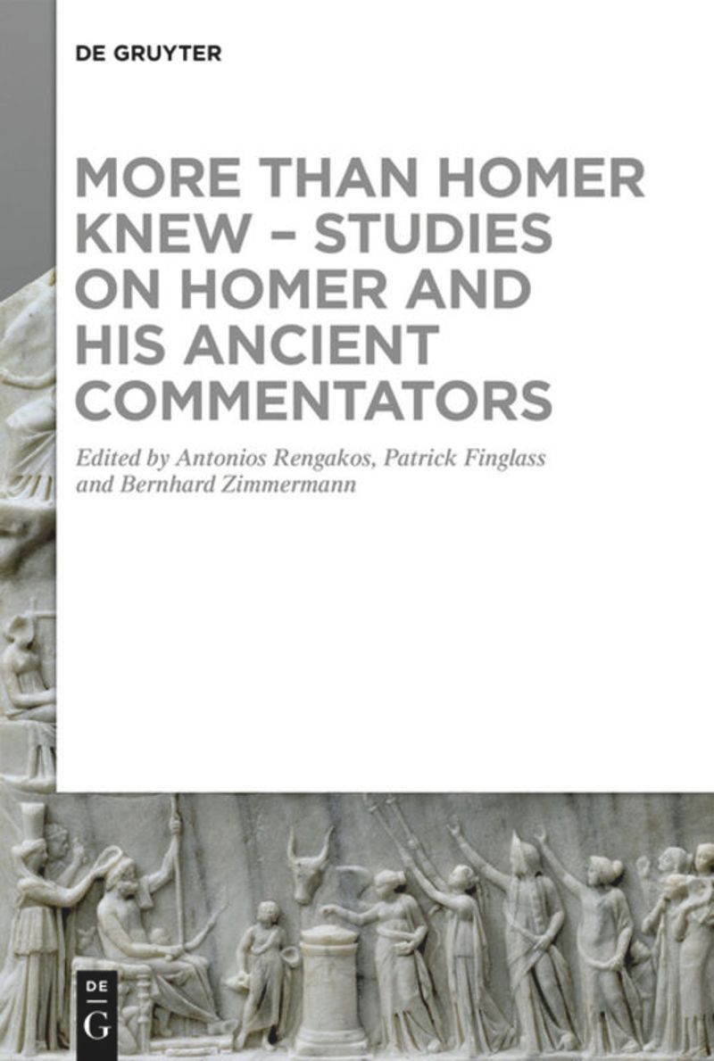book: More than Homer Knew – Studies on Homer and His Ancient Commentators