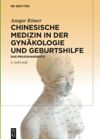 Chinesische Medizin in der Gynäkologie und Geburtshilfe