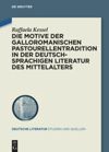 book: Die Motive der galloromanischen Pastourellentradition in der deutschsprachigen Literatur des Mittelalters