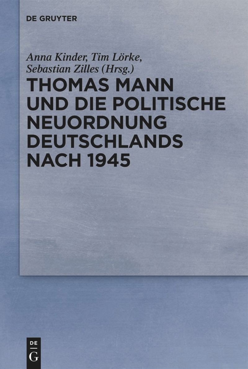 book: Thomas Mann und die politische Neuordnung Deutschlands nach 1945